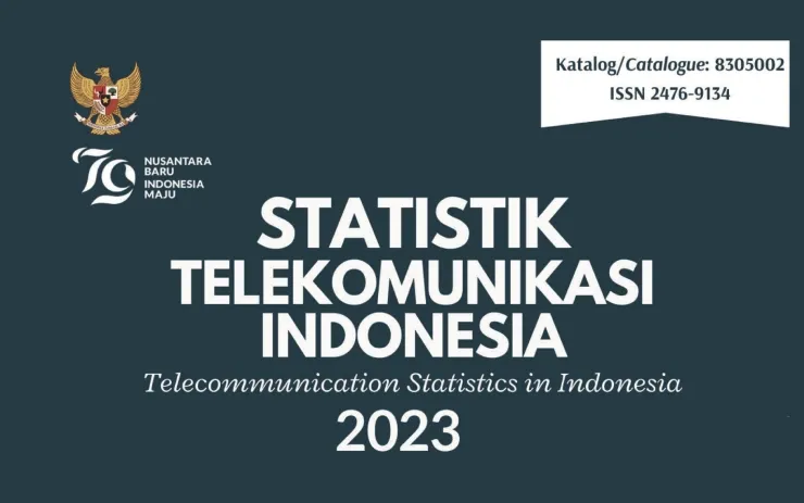 Publikasi BPS Agustus 2024: Gambaran Lengkap Perkembangan Telekomunikasi Indonesia 2023